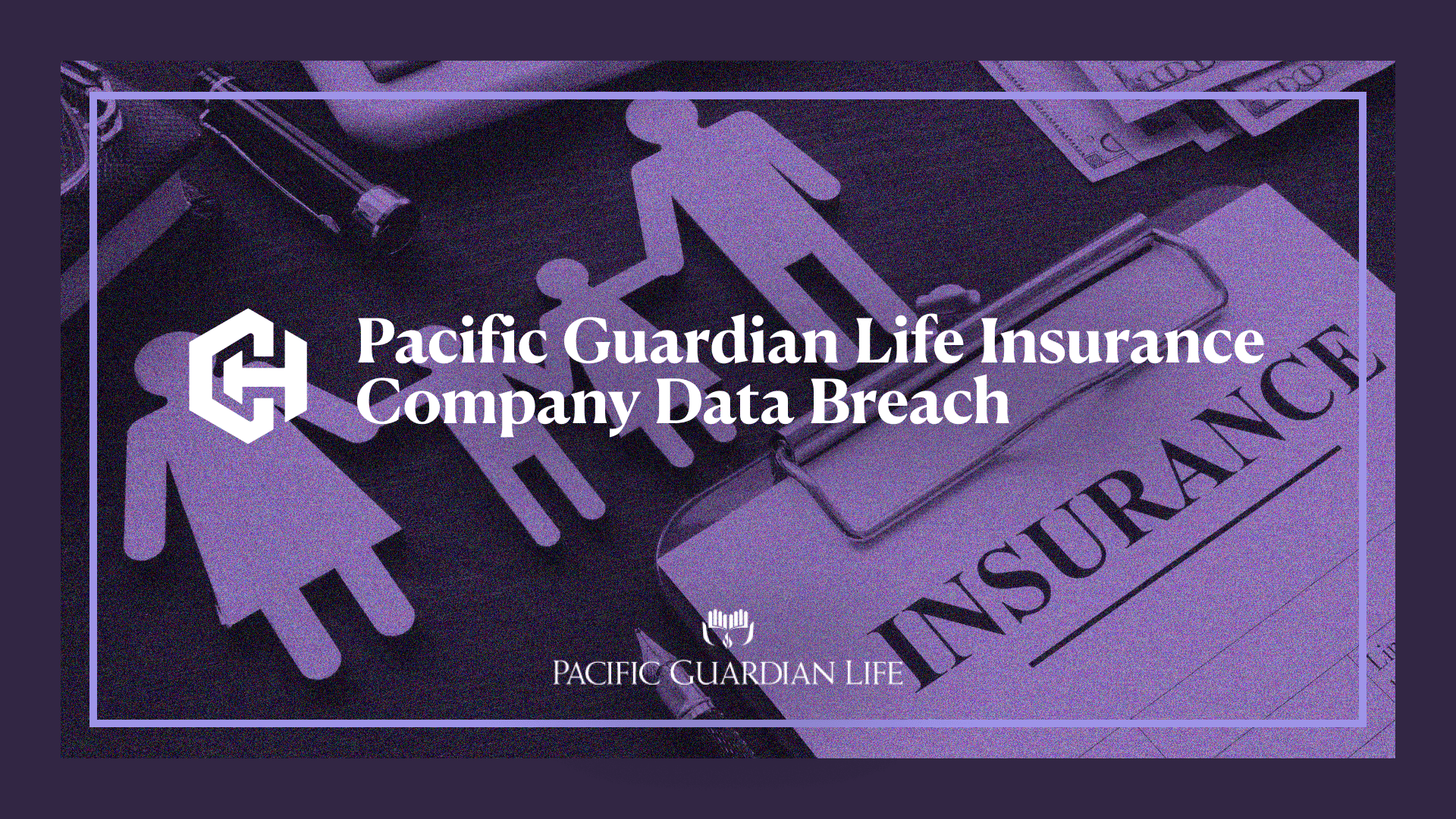 Pacific Guardian Life Insurance Company Data Breach Settlement Header Image